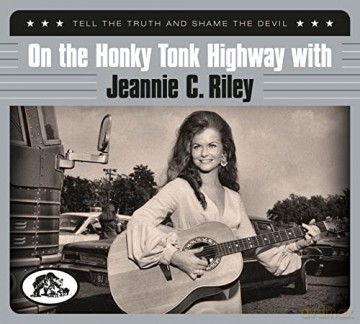 Jeannie C. Riley: Tell The Truth And Shame The Devil [CD]