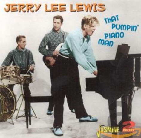 Jerry Lee Lewis: That Pumpin' Piano Man [2CD]