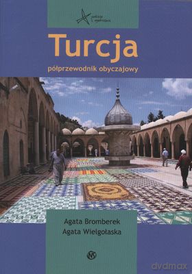 Turcja Półprzewodnik Obyczajowy - Agata Bromberek [KSIĄŻKA]