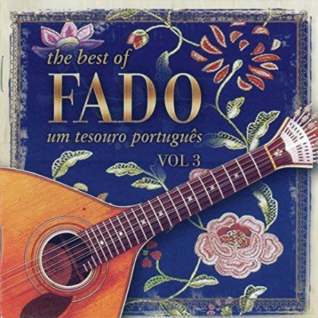 The Best Of Fado: Um Tesouro Portugues Vol.3 [CD]