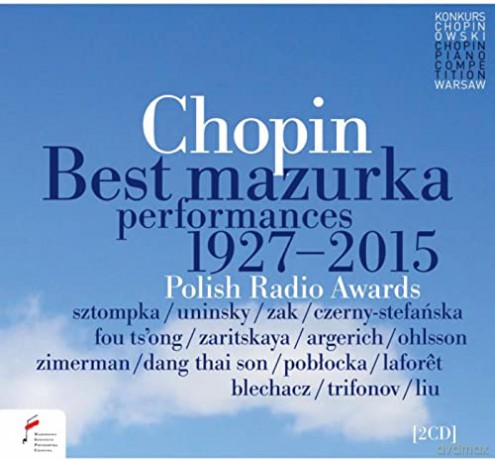 Frederic Chopin (1810-1849): The Best Performances of Mazurkas 1927-2015 (Polish Radio Awards) [2CD]