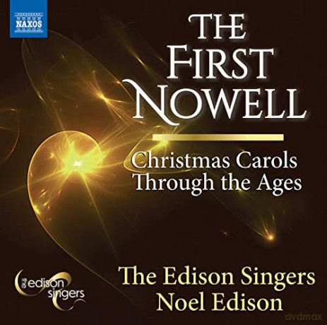 The Edison Singers - The First Nowell (Christmas Carols through the Ages) [CD]