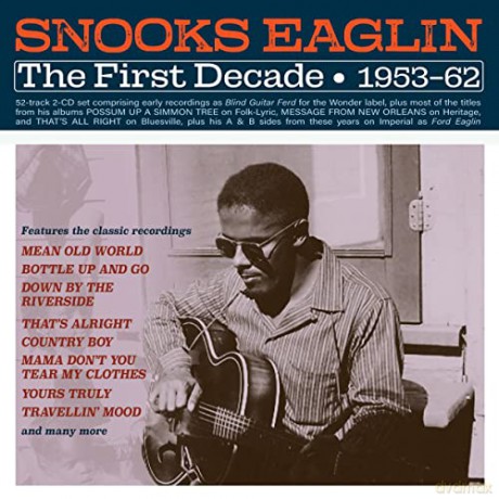 Snooks Eaglin: The First Decade 1953 - 1962 [2CD]