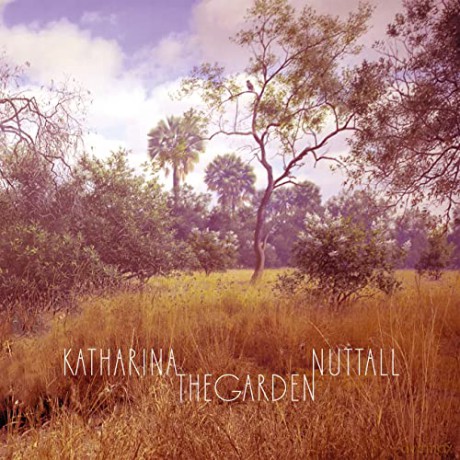 Katharina Nuttall: The Garden [CD]