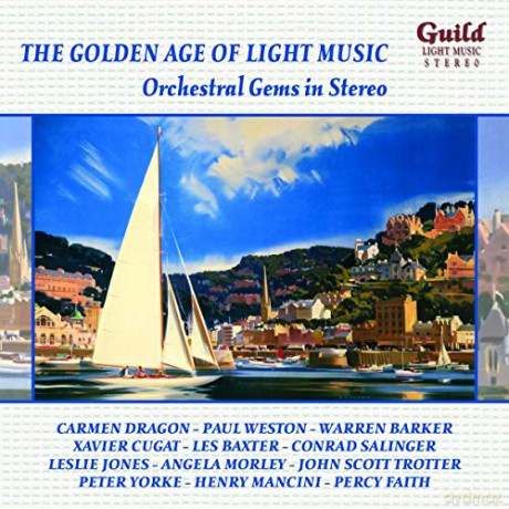 The Golden Age Of Light Music: Orchestral Gems In Stereo [CD]