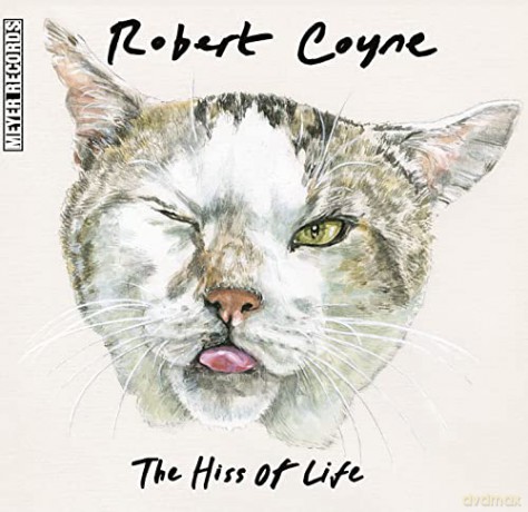 Robert Coyne: The Hiss Of Life [CD]