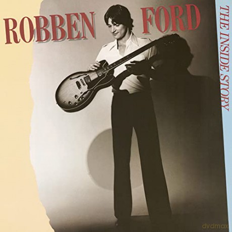 Robben Ford: The Inside Story [CD]