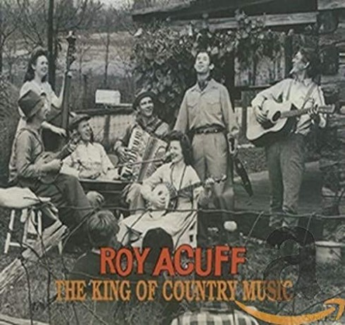 Roy Acuff: The King Of Country Music [2CD]