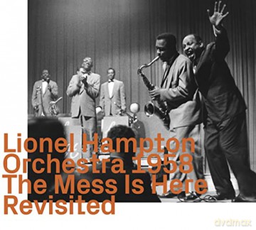 Lionel Hampton (1908-2002): The Mess Is Here Revisited [CD]