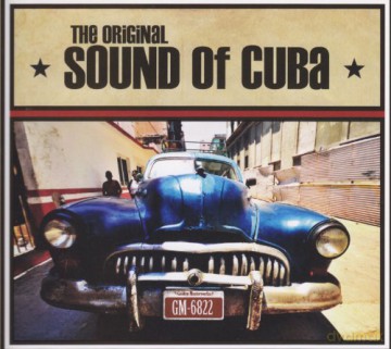 The Original Sound Of Cuba [CD]