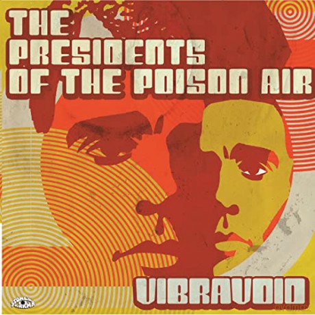 Vibravoid: The Presidents Of The Poison Air [CD]