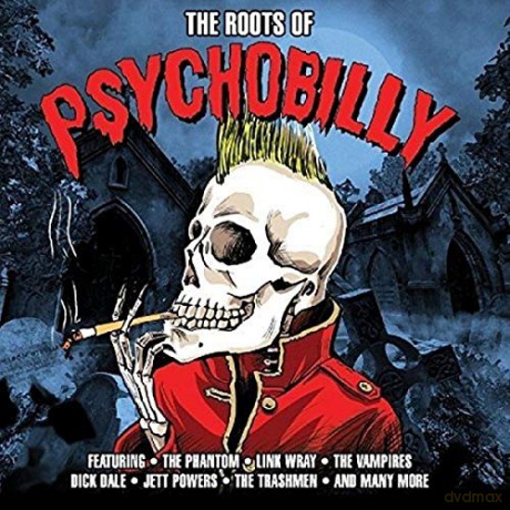 The Roots Of Psychobilly [2CD]