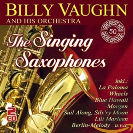 Billy Vaughn: The Singing Saxophones: 50 Greatest Hits [2CD]