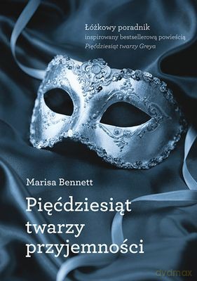 Pięćdziesiąt twarzy Przyjemności (tw) - Marisa Bennett [KSIĄŻKA]