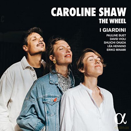 Caroline Shaw: The Wheel [CD]
