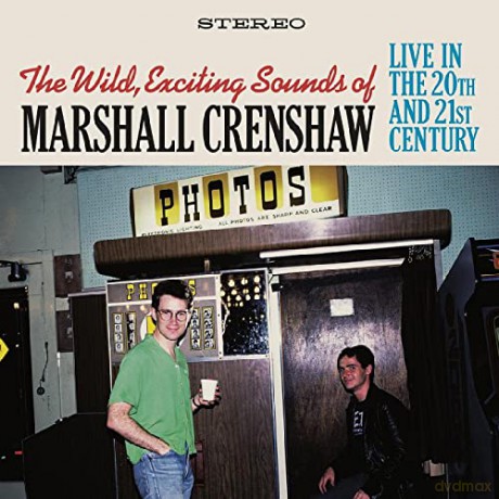Marshall Crenshaw: The Wild Exciting Sounds Of Marshall Crenshaw: Live [2CD]