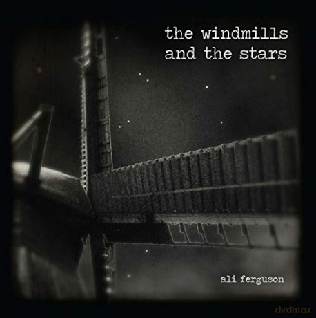 Ali Ferguson: The Windmills And The Stars [CD]