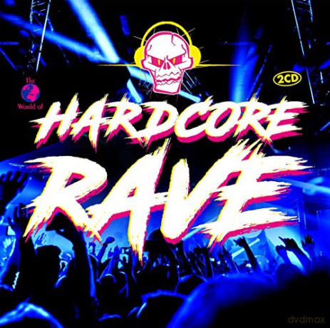 The World Of Hardcore Rave [2CD]