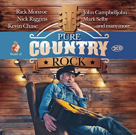 Chase,Kevin-Riggins,Nick-Monroe,Rick: The World Of Pure Country Rock [2CD]