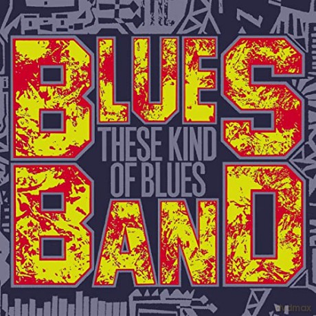 The Blues Band: These Kind Of Blues [CD]
