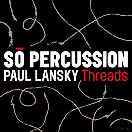 Paul Lansky: Threads [CD]