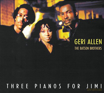 Geri Allen (1957-2017): Three Pianos For Jimi [CD]