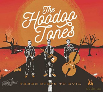 The Hoodoo Tones: Three Steps To Evil [CD]