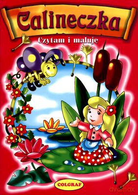 Calineczka Czytam I Maluję - Opracowanie Zbiorowe [KSIĄŻKA]