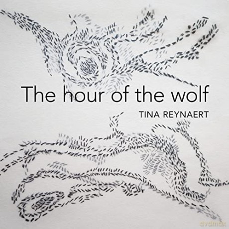 Vincent Paulet: Tina Reynaert - The Hour of the Wolf [CD]
