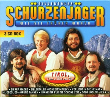 Zillertaler Schurzenjager: Tirol, i bin a Kind von dir [3CD]
