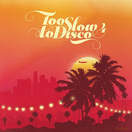 Too Slow To Disco Vol.4 [CD]