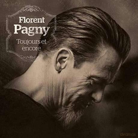 Florent Pagny: Toujours Et Encore [CD]