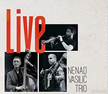 Nenad Vasilic: Trio Live [CD]