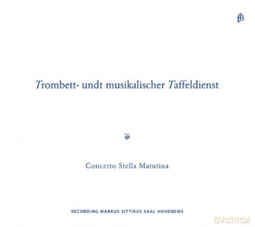 Heinrich Ignaz Biber (1644-1704): Trombett- undt musikalischer Taffeldienst (Musik aus dem Archiv Kremsier) [CD]