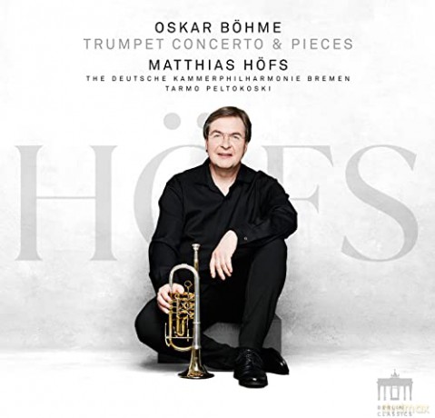 Oskar Bohme (1870-1938): Trompetenkonzert f-moll [CD]