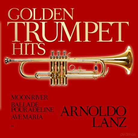 Arnoldo Lanz: Trumpet Hits [CD]