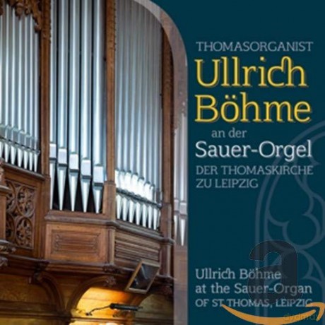 Franz Liszt (1811-1886): Ullrich Bśhme an der Sauer-Orgel der Thomaskirche zu Leipzig [CD]