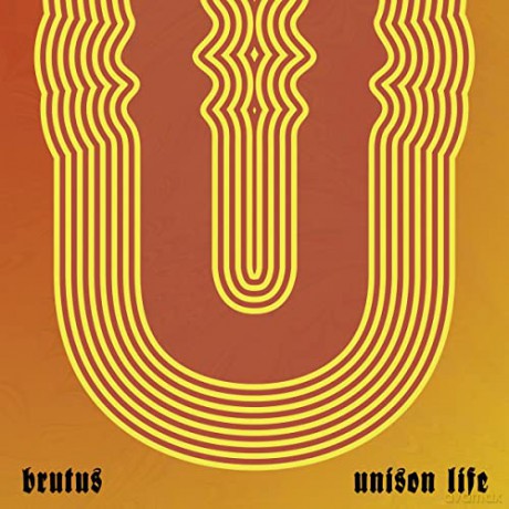 Brutus: Unison Life [CD]
