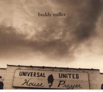 Buddy Miller: Universal United House Prayer [CD]