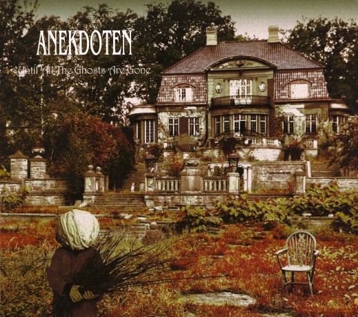 Anekdoten: Until All The Ghosts Are Gone [CD]