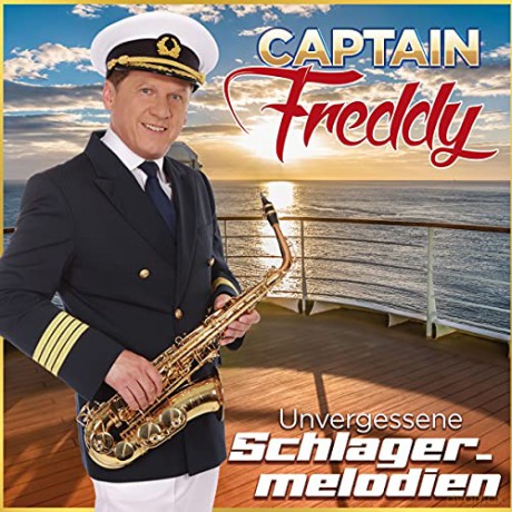Captain Freddy: Unvergessene Schlagermelodien [CD]