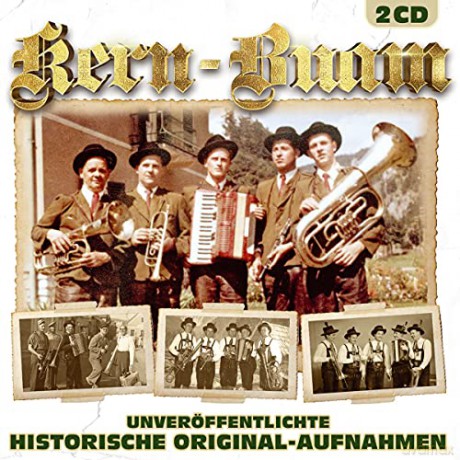 Die Kern-Buam: Unverśffentlichte Historische Original-Aufnahmen [2CD]