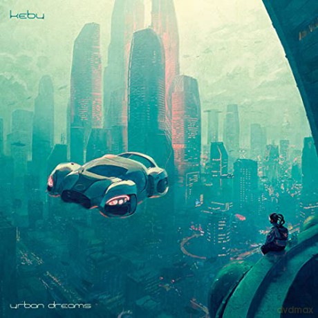 Kebu: Urban Dreams [CD]