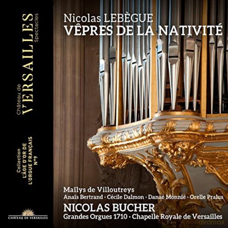 Nicolas Antoine Lebegue (1631-1702): Vepres de la Nativite pour les Dames religieuses [CD]