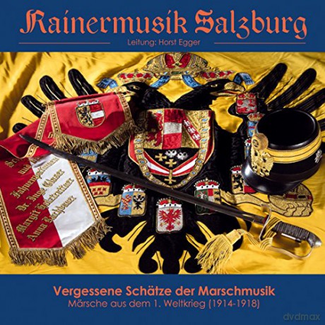 Rainermusik Salzburg: Vergessene Schtze der Marschmusik [CD]