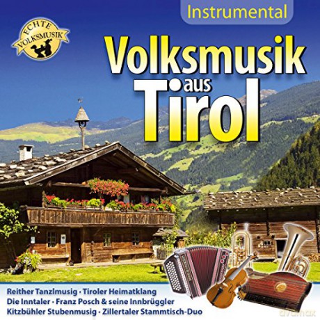 Unterhaltungsmusik/Schlager/Instrumental: Volksmusik aus Tirol Folge 1 [CD]