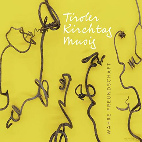 Tiroler Kirchtagmusig: Wahre Freundschaft [CD]
