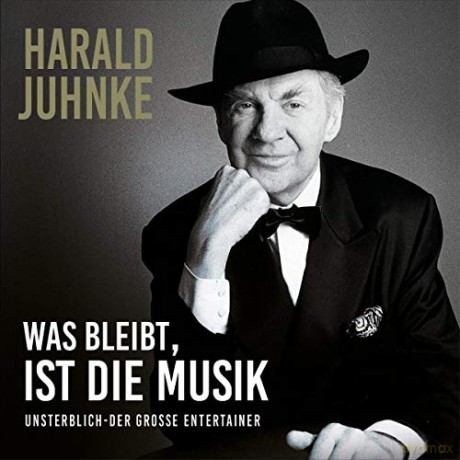 Harald Juhnke: Was bleibt ist die Musik [CD]
