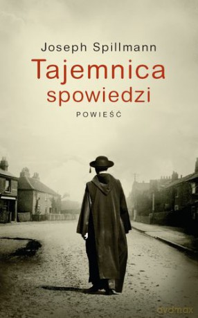 Tajemnica Spowiedzi - Joseph Spillmann [KSIĄŻKA]