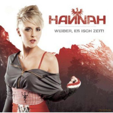 Hannah: Weiber, es isch Zeit! [CD]